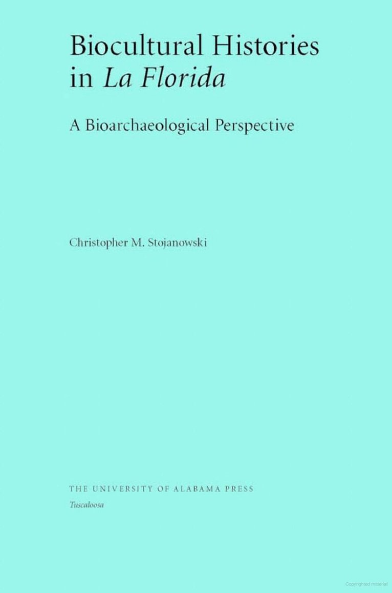 Christopher M. Stojanowski - Biocultural Histories in La Florida, Häftad. Tillgänglighet: Tillfälligt slut