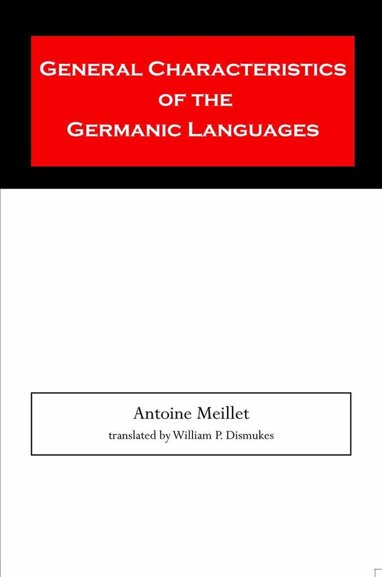 A. Meillet - General Characteristics of the Germanic Languages, Häftad