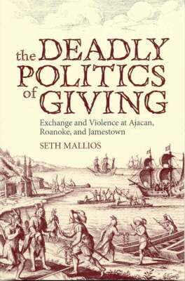 Seth Mallios - Deadly Politics of Giving, Häftad. Tillgänglighet: Tillfälligt slut