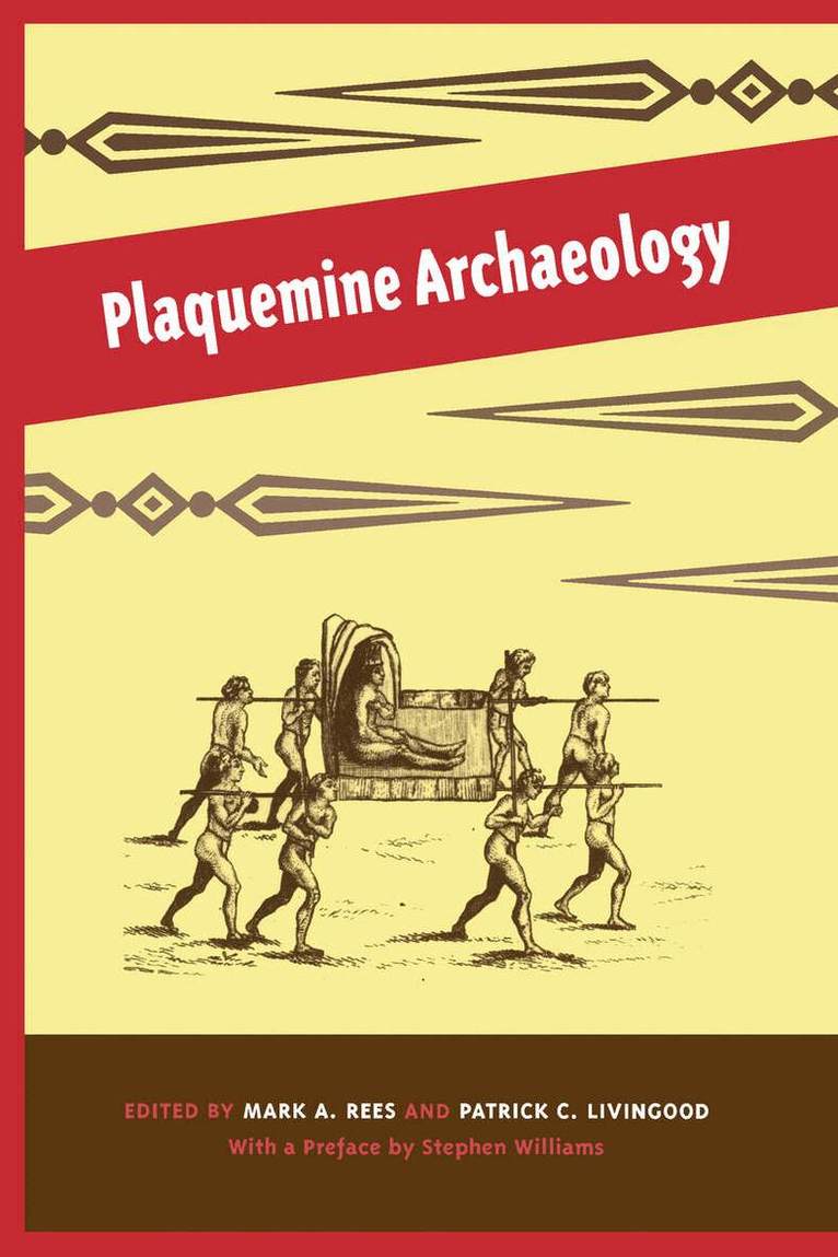 Mark A. Rees, Patrick C. Livingood - Plaquemine Archaeology, Häftad