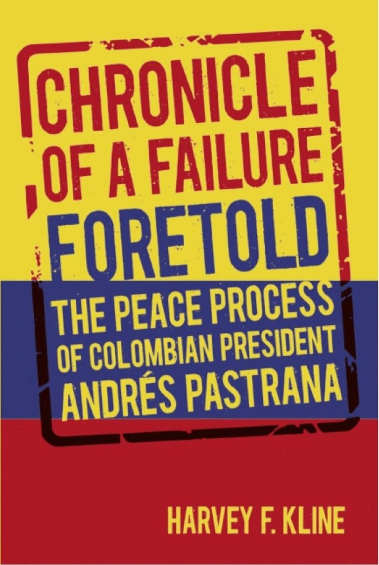 Harvey F. Kline - Chronicle of a Failure Foretold, Häftad