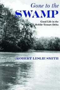 Robert Leslie Smith - Gone to the Swamp, Häftad. Tillgänglighet: Lägg i varukorg