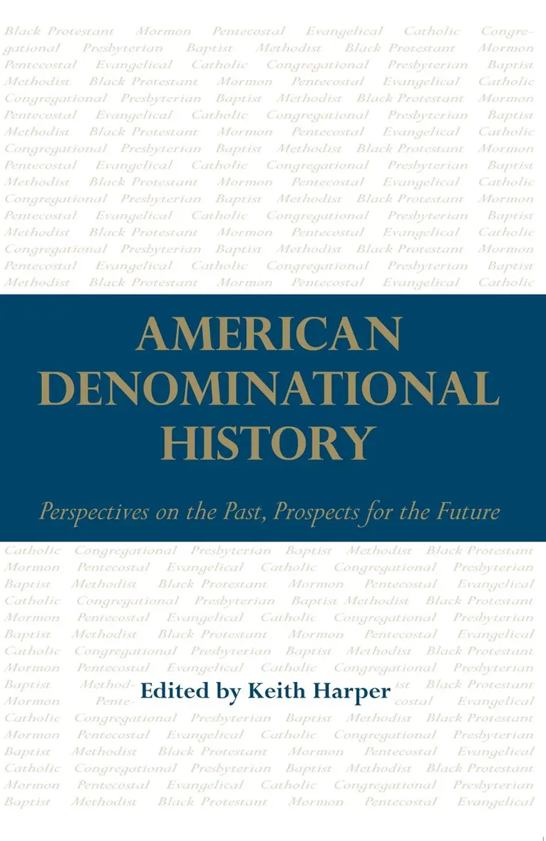 Keith Harper - American Denominational History, Häftad. Tillgänglighet: Tillfälligt slut