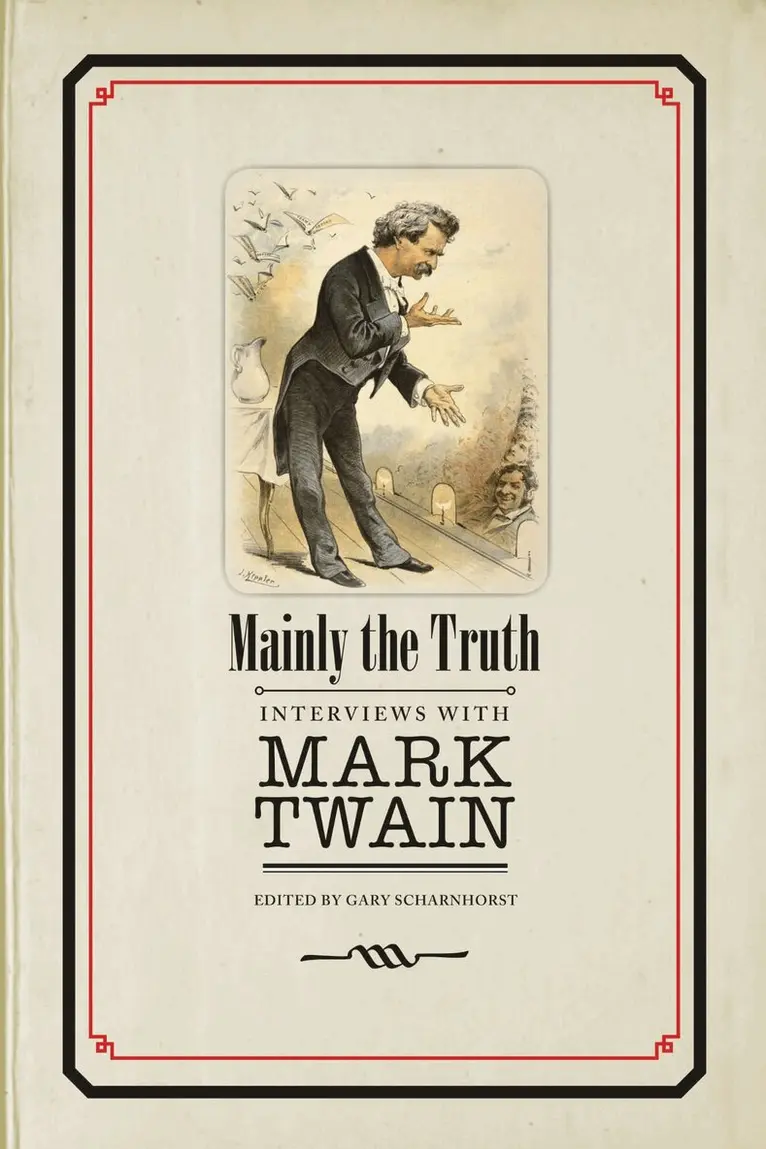 Gary Scharnhorst - Mainly the Truth, Häftad. Tillgänglighet: Lägg i varukorg