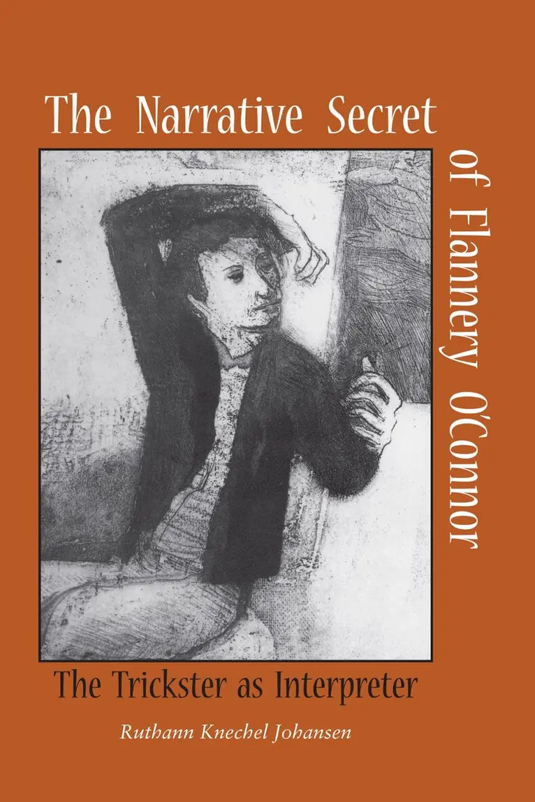 Ruthann Knechel Johansen - Narrative Secret of Flannery O'Connor, Häftad. Tillgänglighet: Lägg i varukorg