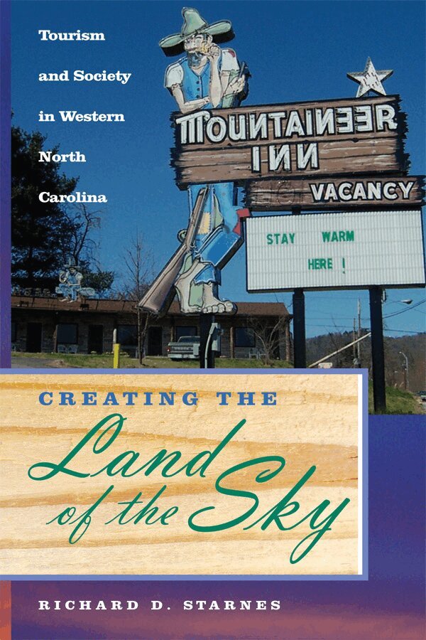 Richard D. Starnes - Creating the Land of the Sky, Häftad