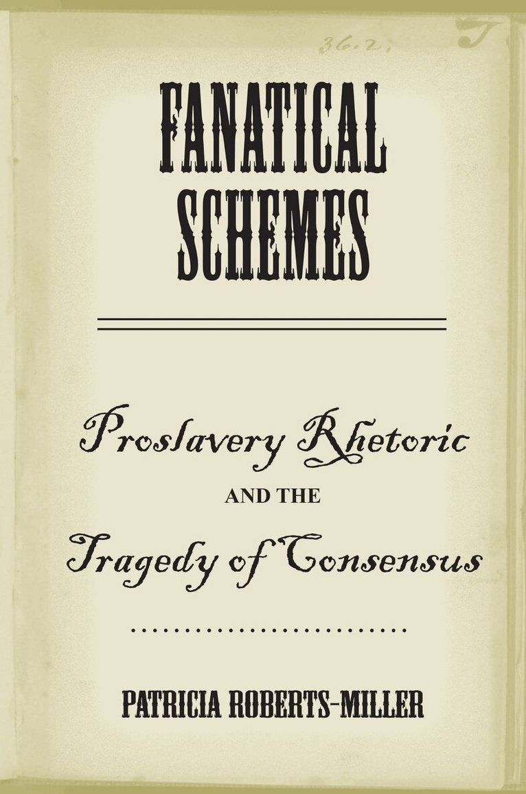 Patricia Roberts-Miller - Fanatical Schemes, Häftad. Tillgänglighet: Tillfälligt slut