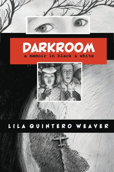 Darkroom av Lila Weaver, Lila Quintero Weaver
