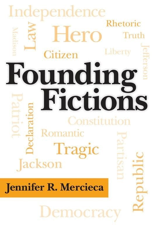 Jennifer Mercieca - Founding Fictions, Häftad
