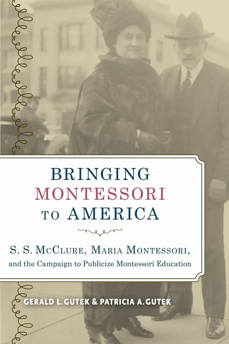 Gerald L. Gutek, Patricia A. Gutek - Bringing Montessori to America, Häftad. Tillgänglighet: Tillfälligt slut