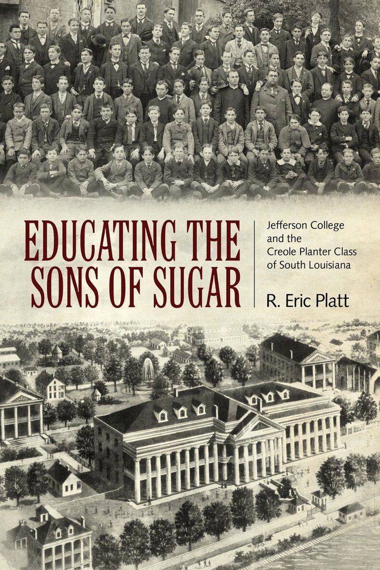 R. Eric Platt - Educating the Sons of Sugar, Häftad. Tillgänglighet: Lägg i varukorg