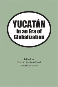 Yucatan in an Era of Globalization