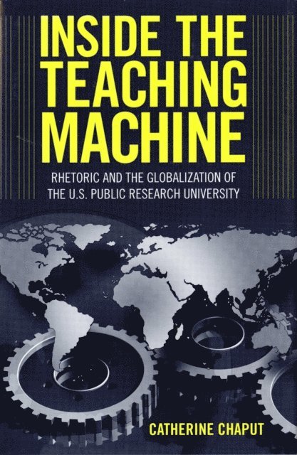 Catherine Chaput - Inside the Teaching Machine, E-bok