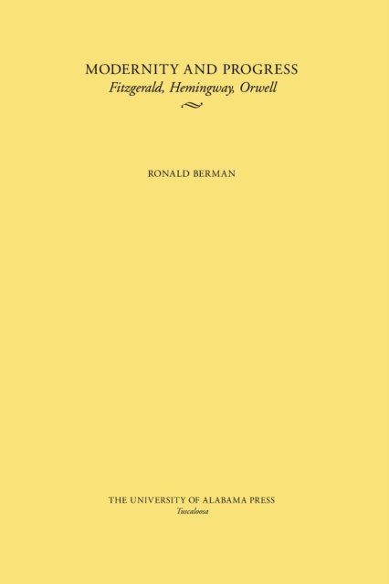 Ronald Berman - Modernity and Progress, E-bok