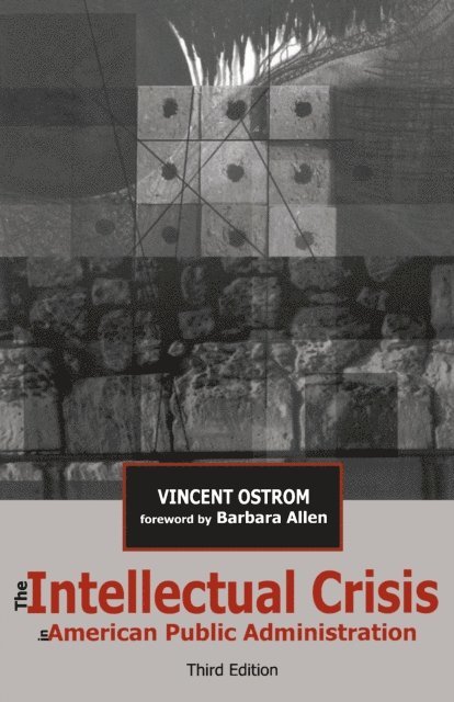 Vincent Ostrom - Intellectual Crisis in American Public Administration, E-bok