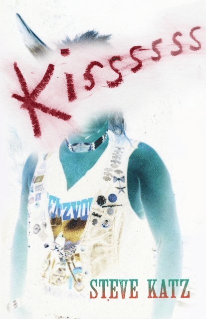 Steve Katz - Kissssss, E-bok