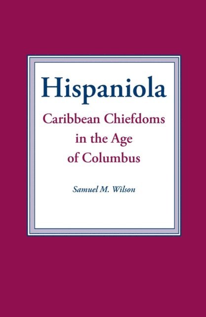 Samuel M. Wilson - Hispaniola, E-bok