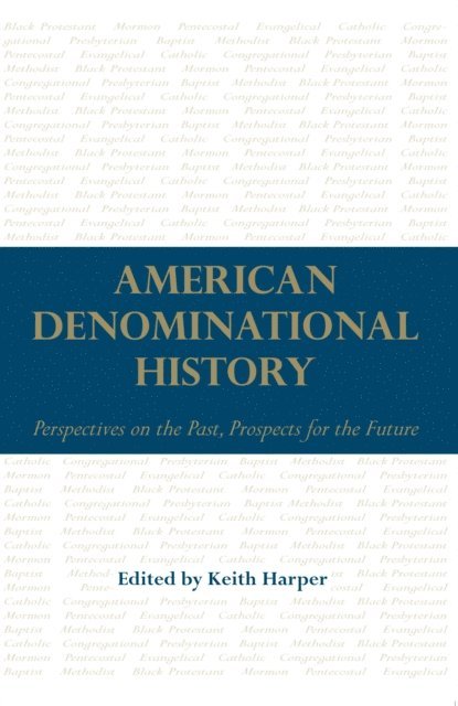 Keith Harper - American Denominational History, E-bok