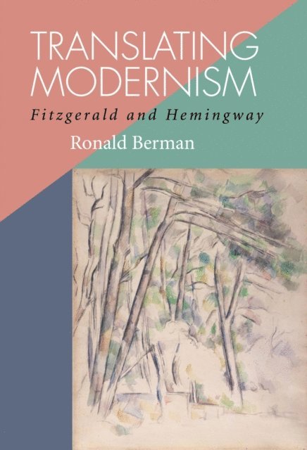 Ronald Berman - Translating Modernism, E-bok