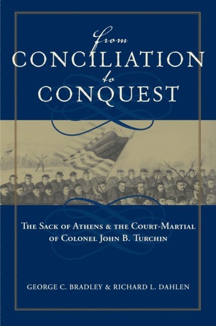 Richard L. Dahlen, George C. Bradley - From Conciliation to Conquest, E-bok. Tillgänglighet: Lägg i varukorg