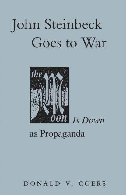Donald V. Coers - John Steinbeck Goes to War, E-bok