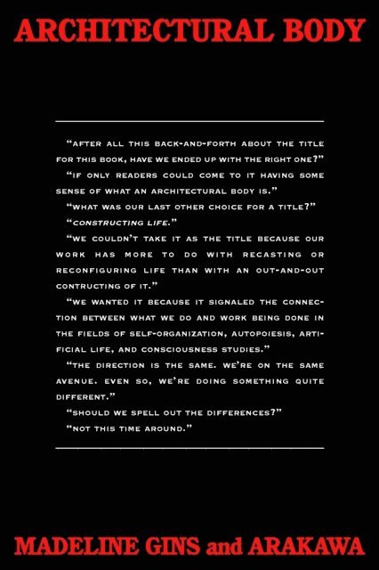 Madeline Gins, Shusaku Arakawa - Architectural Body, E-bok