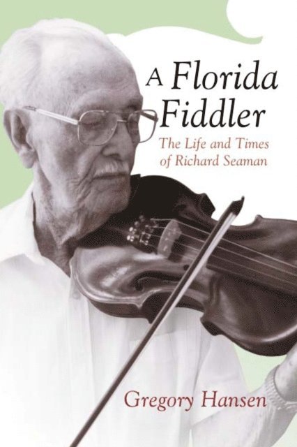 Gregory Hansen - Florida Fiddler, E-bok