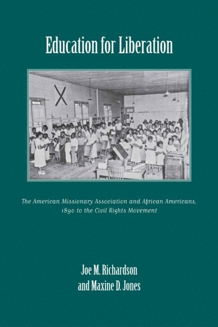 Maxine D. Jones, Joe M. Richardson - Education for Liberation, E-bok