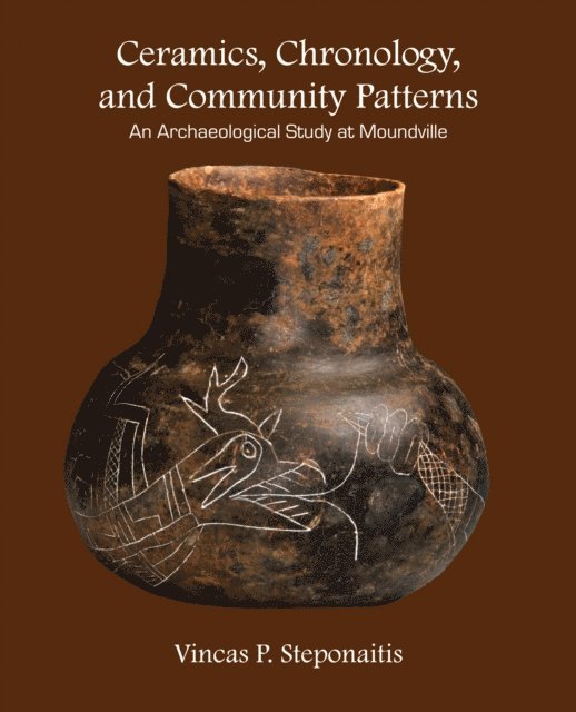 Vincas P. Steponaitis - Ceramics, Chronology, and Community Patterns, E-bok