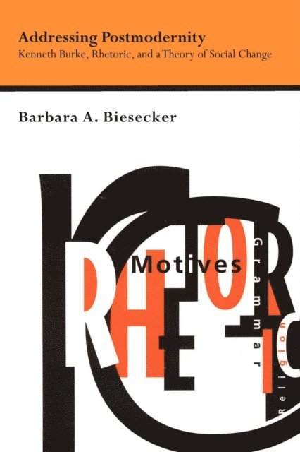 Barbara Biesecker - Addressing Postmodernity, E-bok