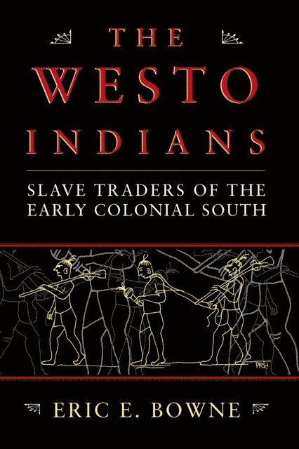 Eric E. Bowne - Westo Indians, E-bok