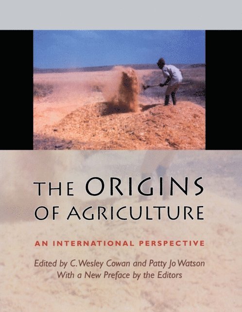 Patty Jo Watson, C. Wesley Cowan - Origins of Agriculture, E-bok