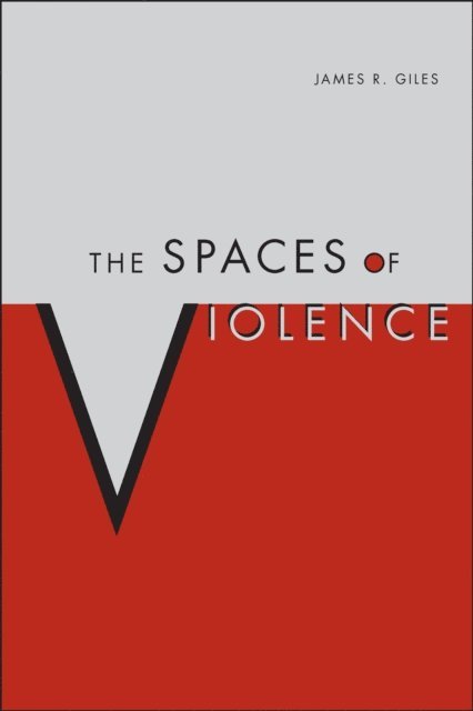 James Giles - Spaces of Violence, E-bok