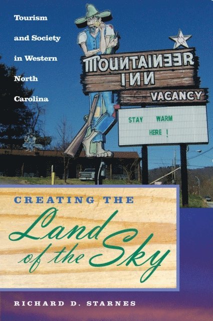 Richard D. Starnes - Creating the Land of the Sky, E-bok