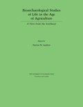 Bioarchaeological Studies of Life in the Age of Agriculture