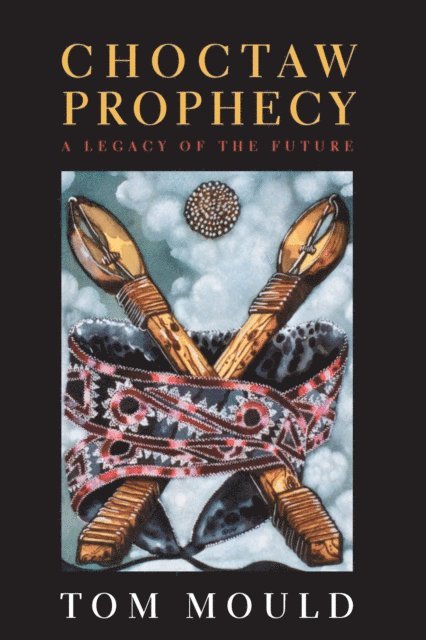 Tom Mould - Choctaw Prophecy, E-bok