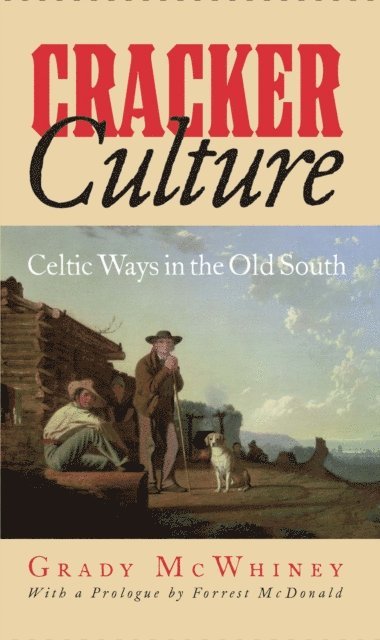 Grady McWhiney - Cracker Culture, E-bok