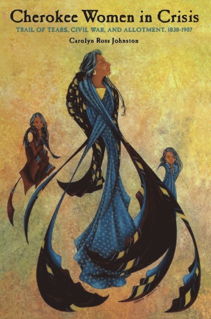 Carolyn Ross Johnston - Cherokee Women In Crisis, E-bok