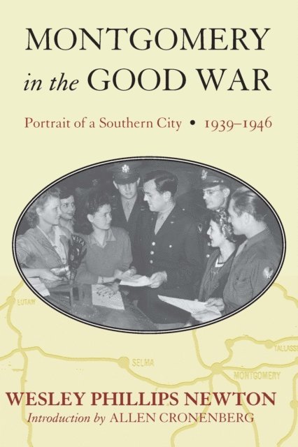 Wesley Phillips Newton - Montgomery in the Good War, E-bok