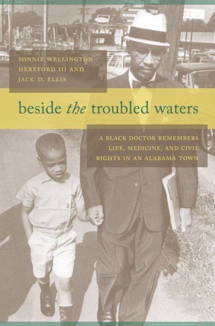 Jack D. Ellis, III Sonnie Wellington Hereford - Beside the Troubled Waters, E-bok