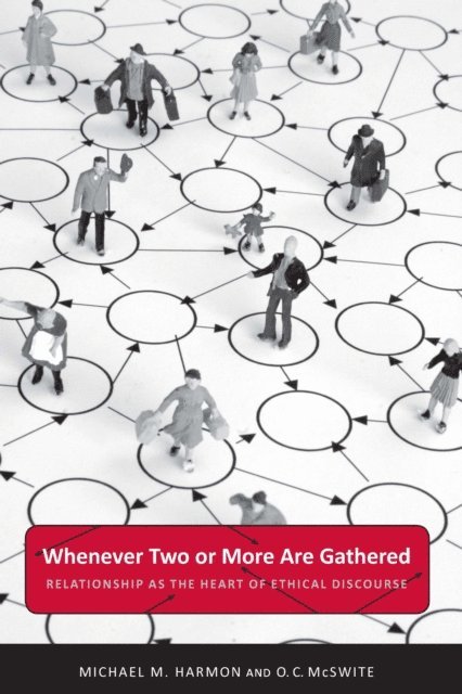 O. C. McSwite, Michael M. Harmon - Whenever Two or More Are Gathered, E-bok