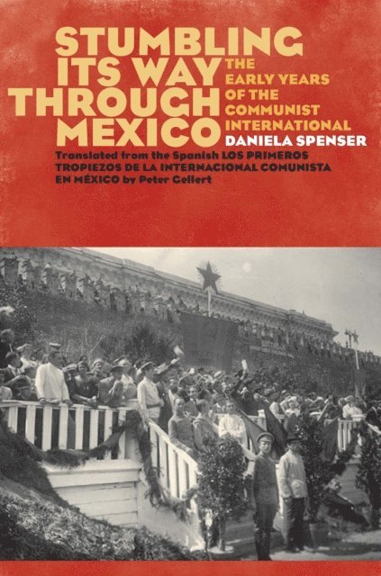 Daniela Spenser - Stumbling Its Way through Mexico, E-bok