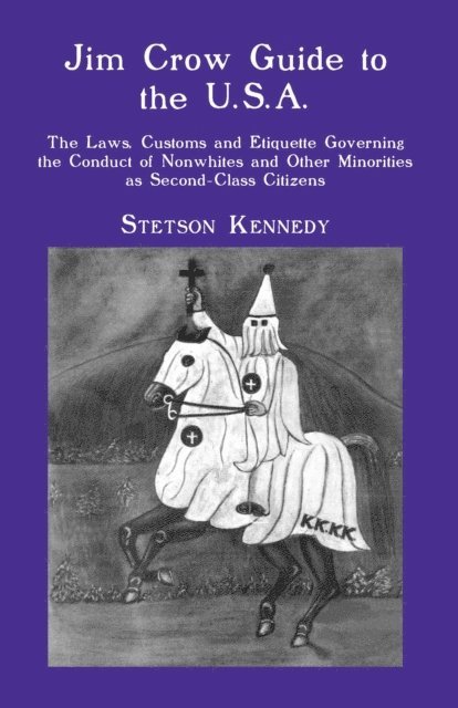 Stetson Kennedy - Jim Crow Guide to the U.S.A., E-bok