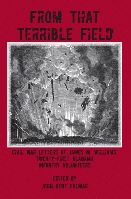 James Williams, John Kent Folmar - From That Terrible Field, E-bok