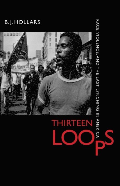 B. J. Hollars - Thirteen Loops, E-bok