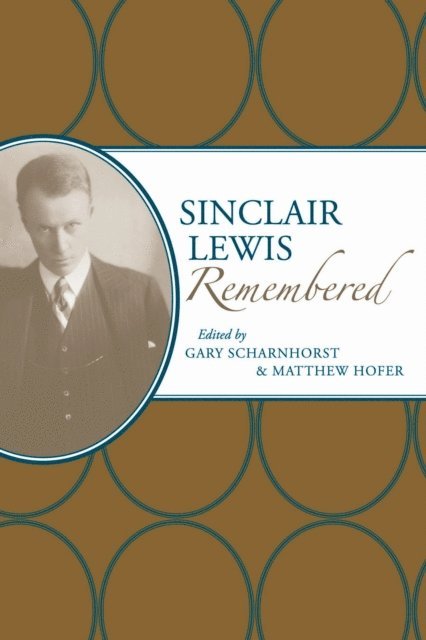 Matthew Hofer, Gary Scharnhorst - Sinclair Lewis Remembered, E-bok
