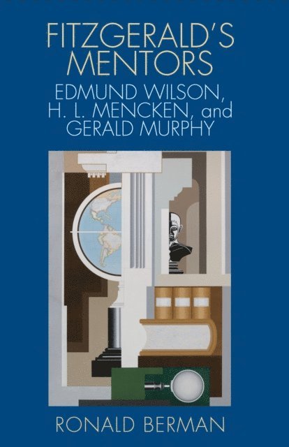 Ronald Berman - Fitzgerald's Mentors, E-bok