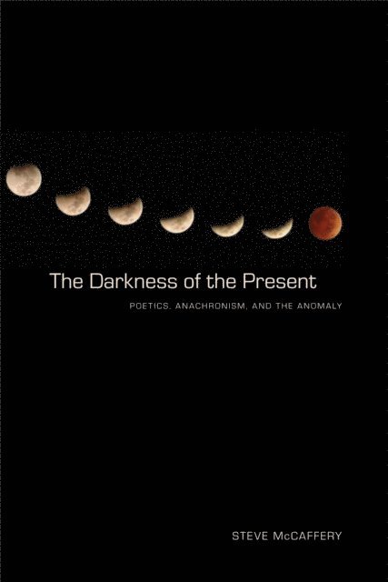 Steve McCaffery - Darkness of the Present, E-bok