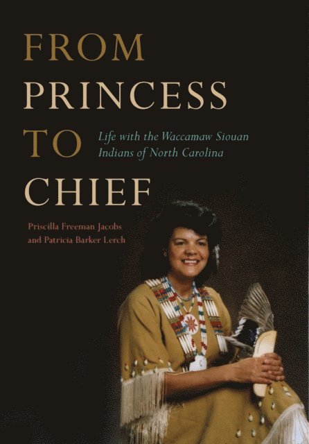 Patricia Barker Lerch, Priscilla Freeman Jacobs - From Princess to Chief, E-bok. Tillgänglighet: Lägg i varukorg