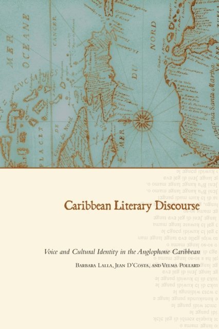 Velma Pollard, Jean D'Costa, Barbara Lalla - Caribbean Literary Discourse, E-bok